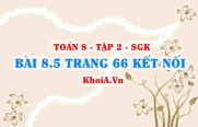 Bài 8.5 trang 66 Toán 8 Kết nối tri thức Tập 2
